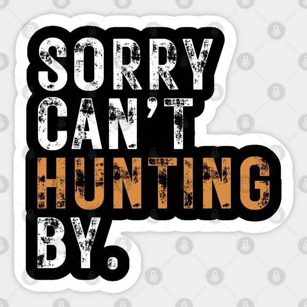 Sorry Cant Hunting Bye Sticker by Illustradise